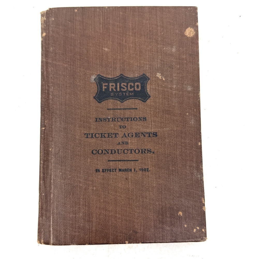 1902 Frisco System Ticket Agents Conductors Instructions Book